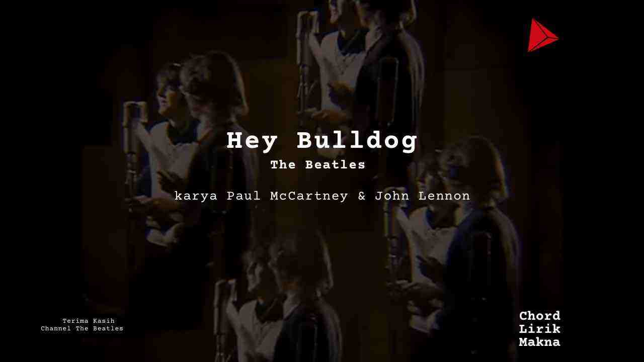 Chord Hey Bulldog · The Beatles