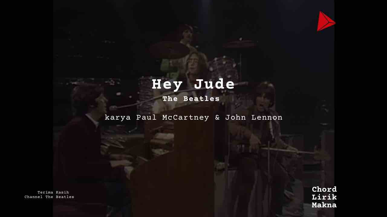 Makna Lagu Hey Jude · The Beatles, Lirik & Chord Gampang Lengkap