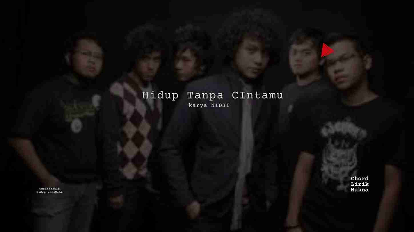 Chord Hidup Tanpa Cintamu · Nidji
