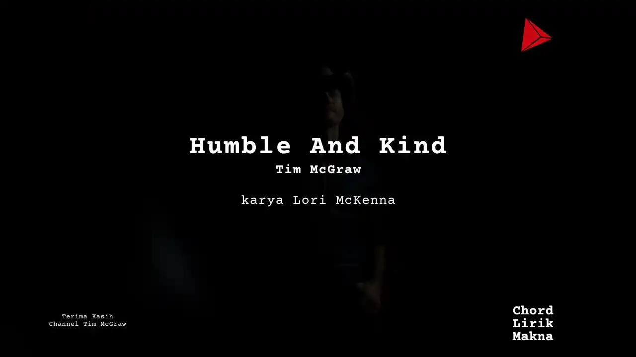 Lirik Humble And Kind · Tim McGraw, Chord Gampang & Makna Lagu Lengkap