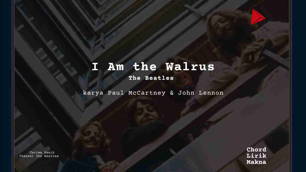 Chord I Am The Walrus · The Beatles