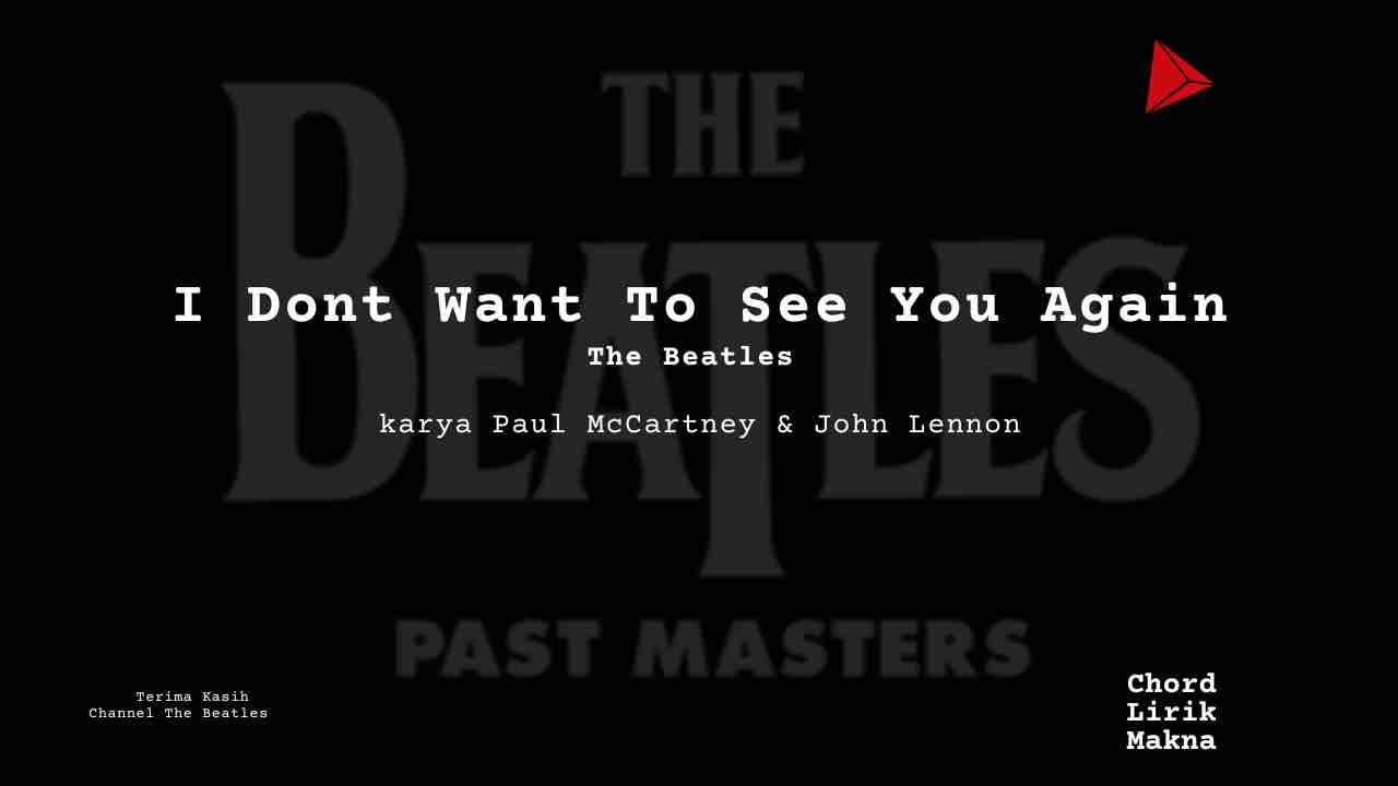 Chord I Dont Want To See You Again · The Beatles