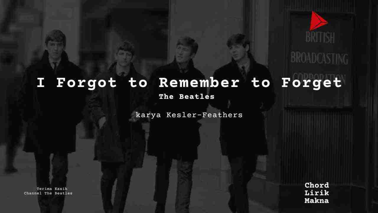 Chord I Forgot To Remember To Forget · The Beatles