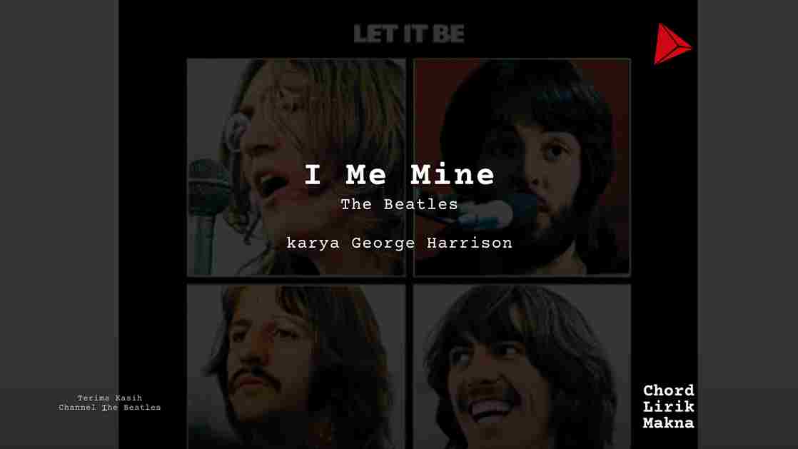 Chord I Me Mine · The Beatles