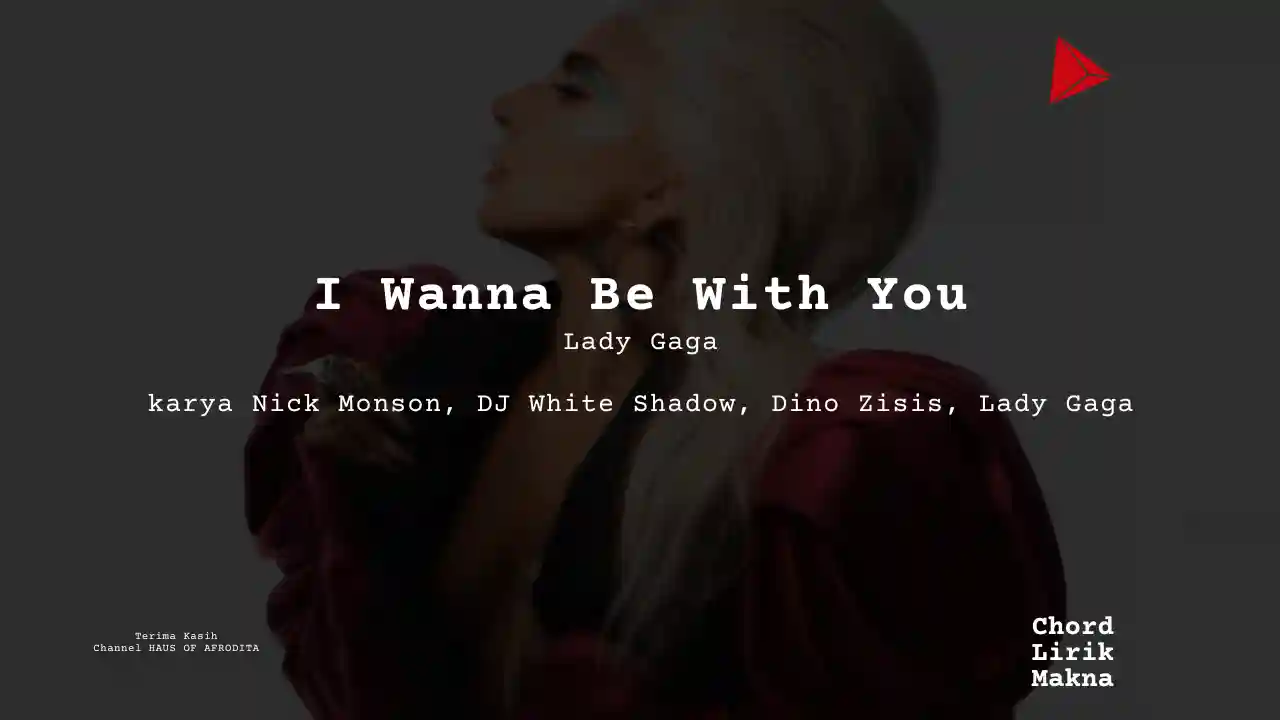 Chord I Wanna Be With You · Lady Gaga