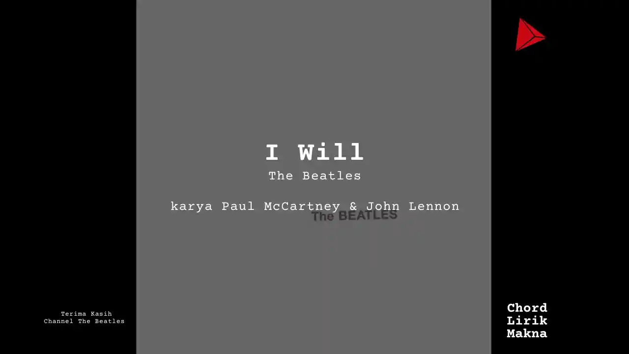 Makna Lagu I Will · The Beatles, Lirik & Chord Gampang Lengkap