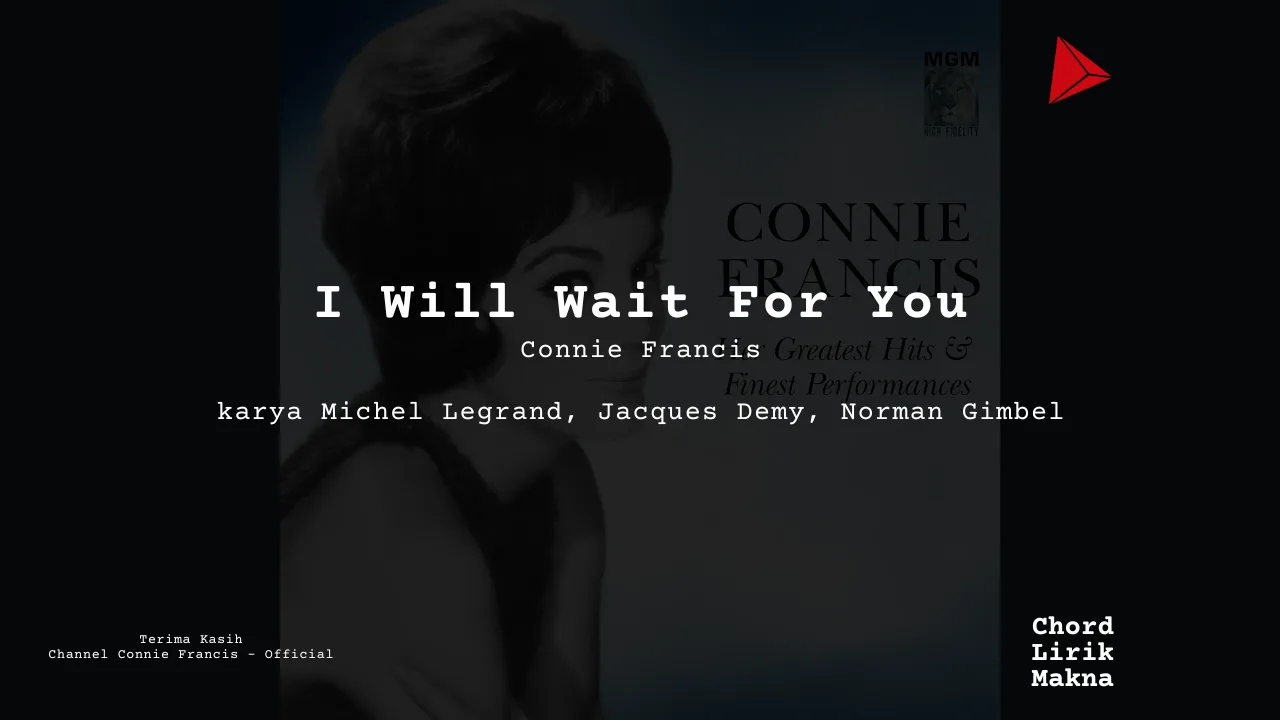 Chord I Will Wait For You · Connie Francis
