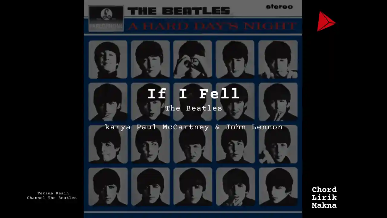 Makna Lagu If I Fell · The Beatles, Lirik & Chord Gampang Lengkap