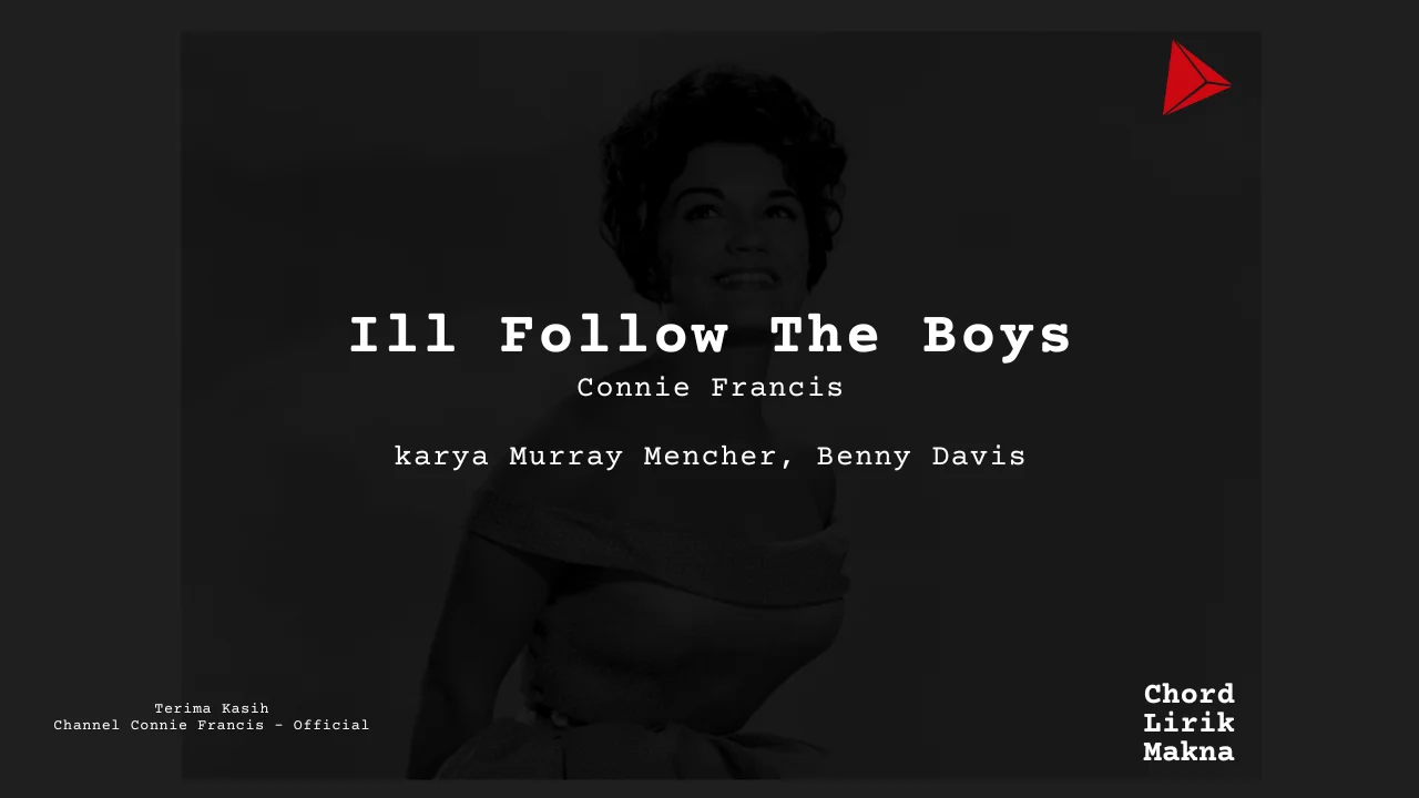 Lirik I’ll Follow The Boys · Connie Francis, Chord Gampang & Makna Lagu Lengkap