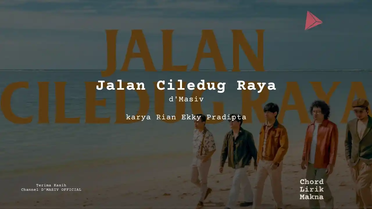Lirik Jalan Ciledug Raya · d’Masiv, Chord Gampang & Makna Lagu Lengkap