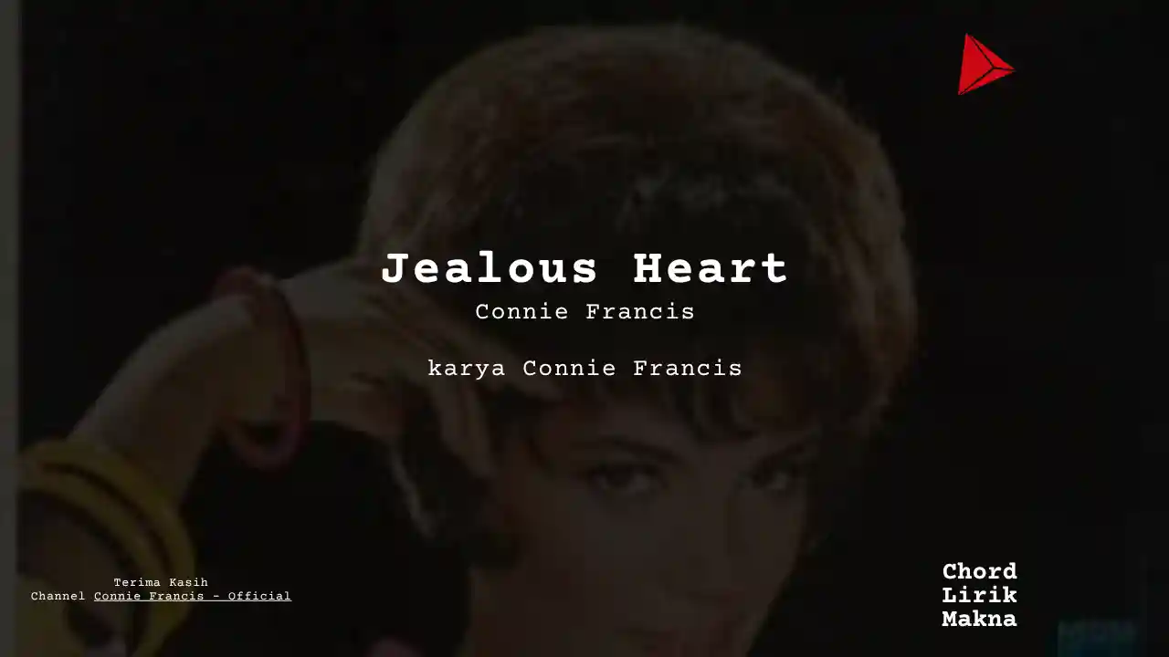 Lirik Jealous Heart · Connie Francis, Chord Gampang & Makna Lagu Lengkap