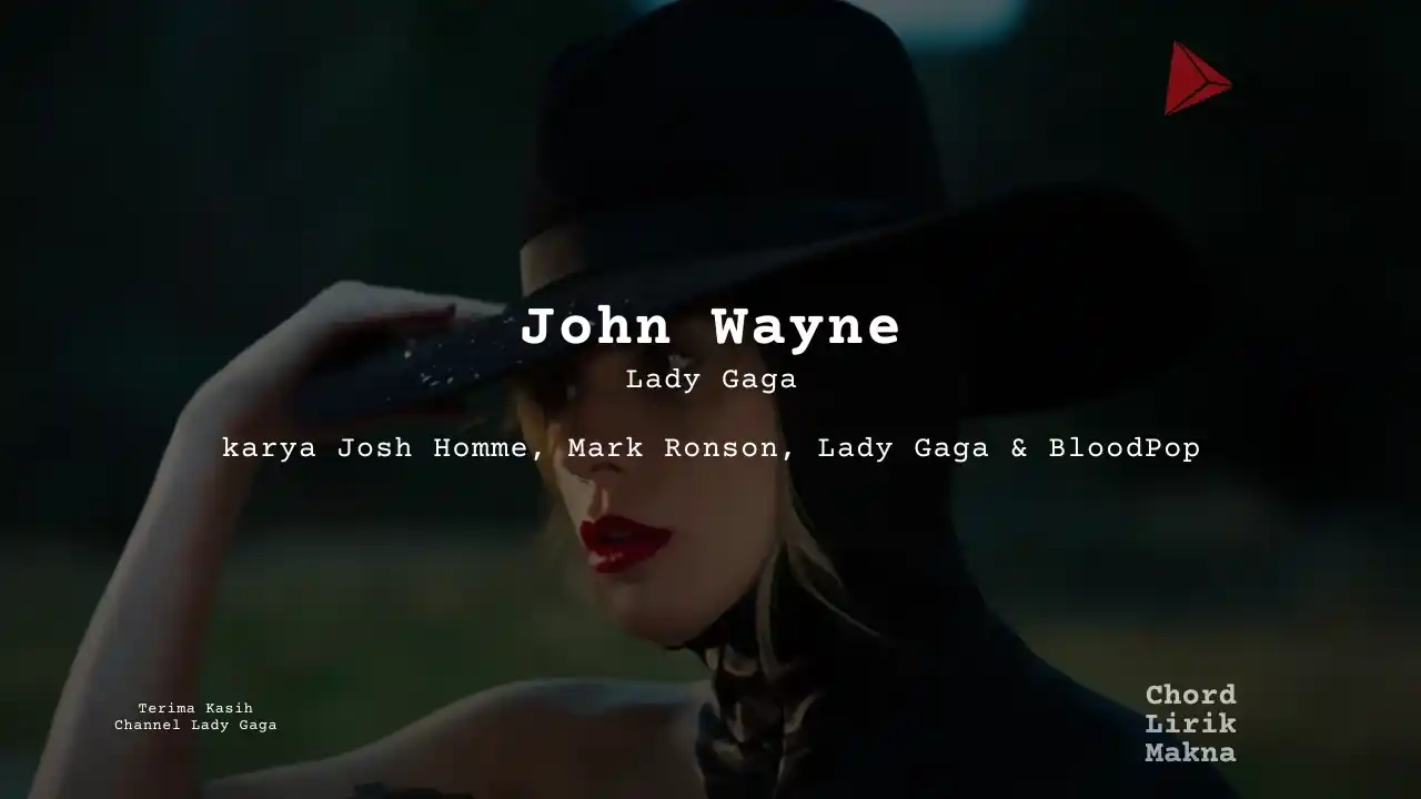 Chord John Wayne · Lady Gaga