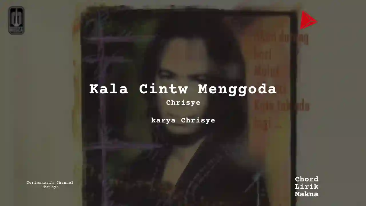 Lirik Kala Cinta Menggoda · Chrisye, Chord Gampang & Makna Lagu Lengkap