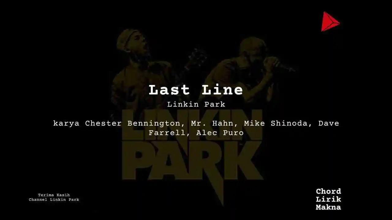 Lirik Last Line · Linkin Park, Chord Gampang & Makna Lagu Lengkap