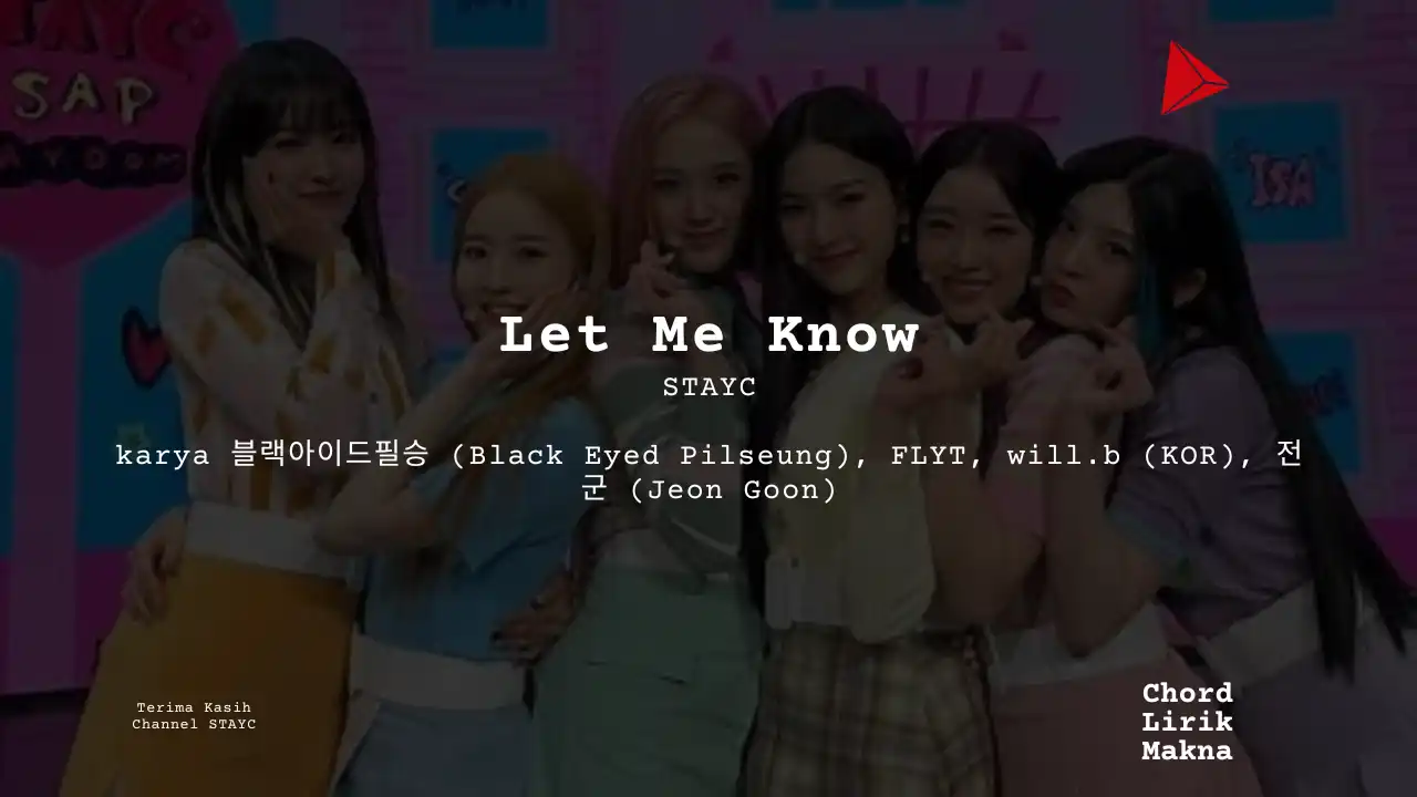 Lirik Let Me Know · STAYC, Chord Gampang & Makna Lagu Lengkap
