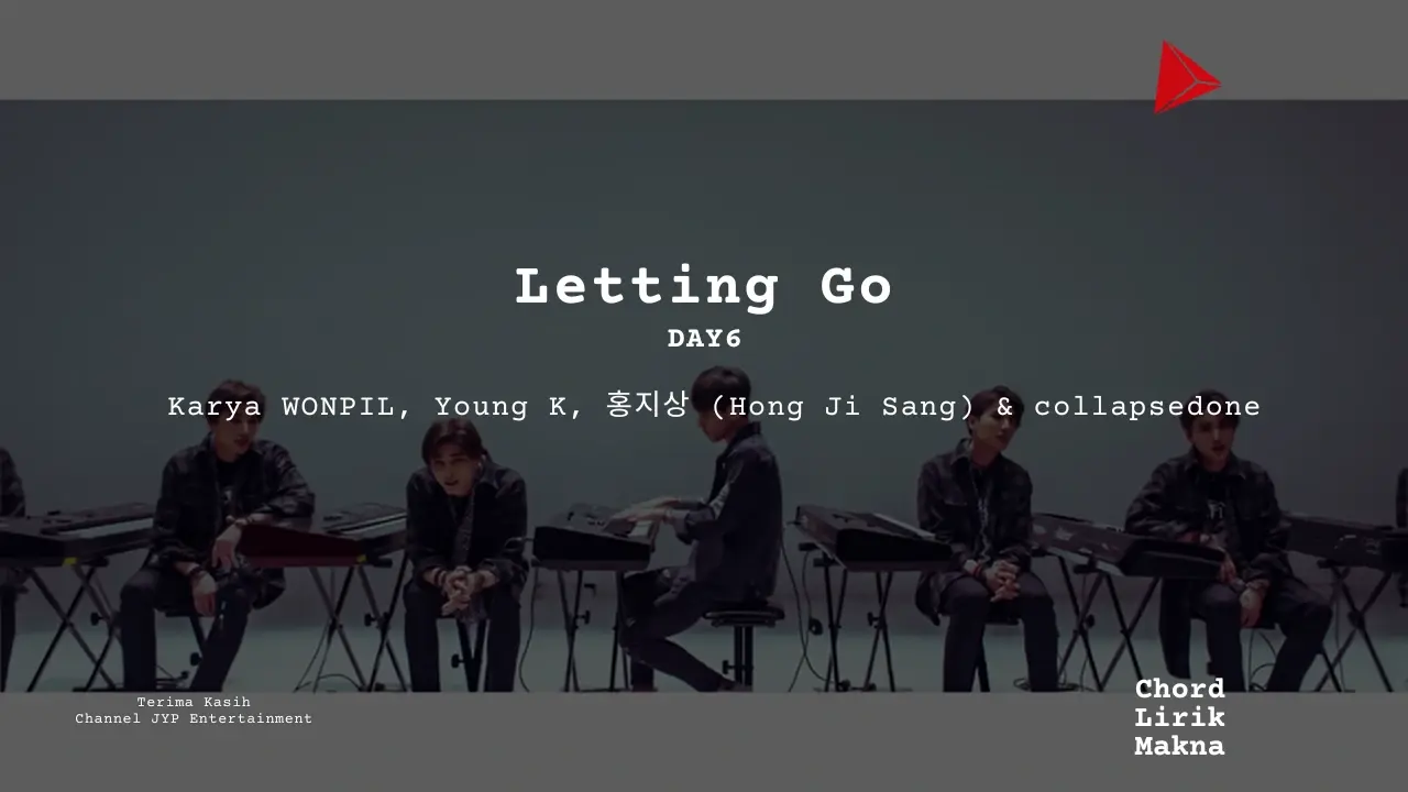 Lirik Letting Go · DAY6, Chord Gampang & Makna Lagu Lengkap