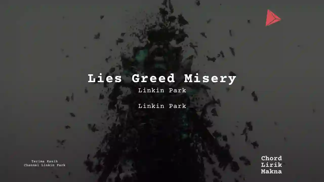 Lirik Lies Greed Misery · Linkin Park, Chord Gampang & Makna Lagu Lengkap