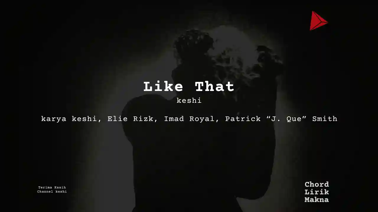 Chord Like That · Keshi