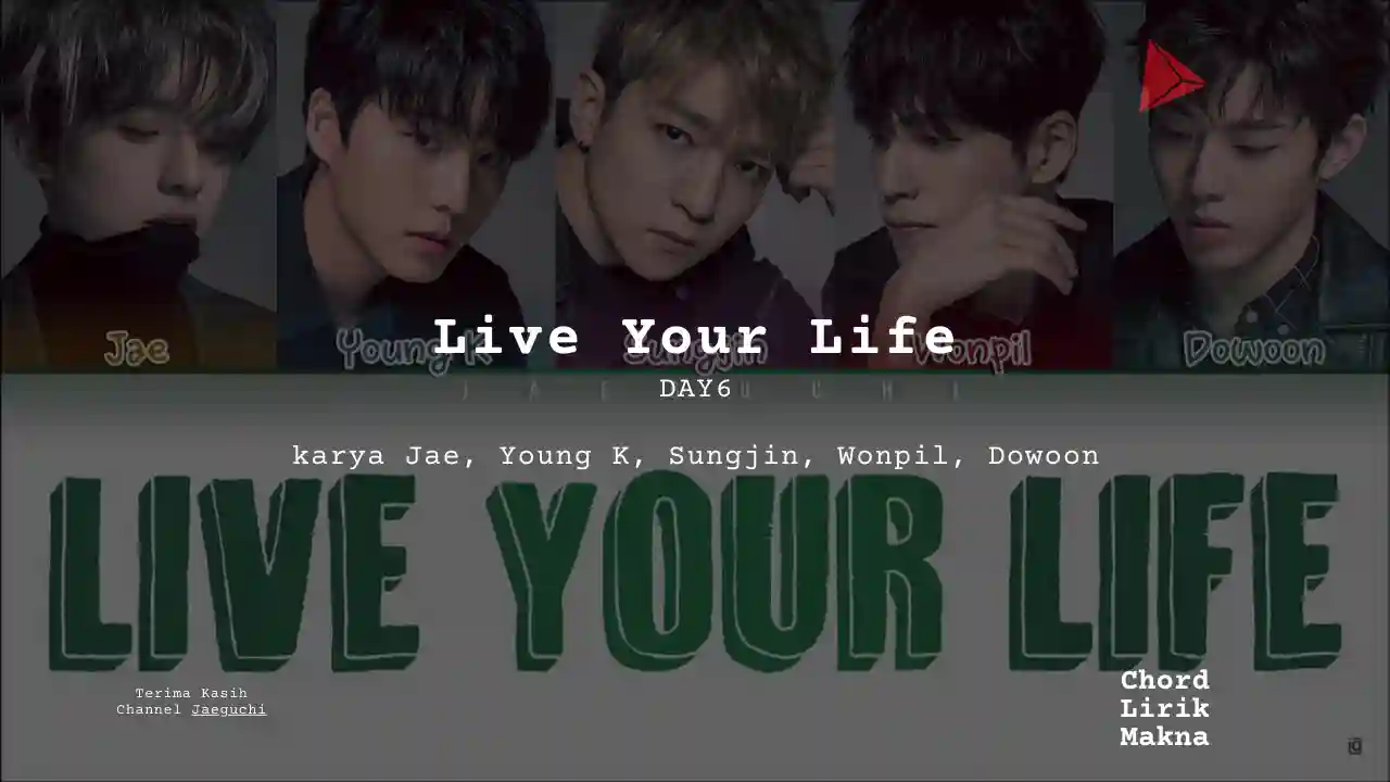 Lirik Live Your Life · DAY6, Chord Gampang & Makna Lagu Lengkap