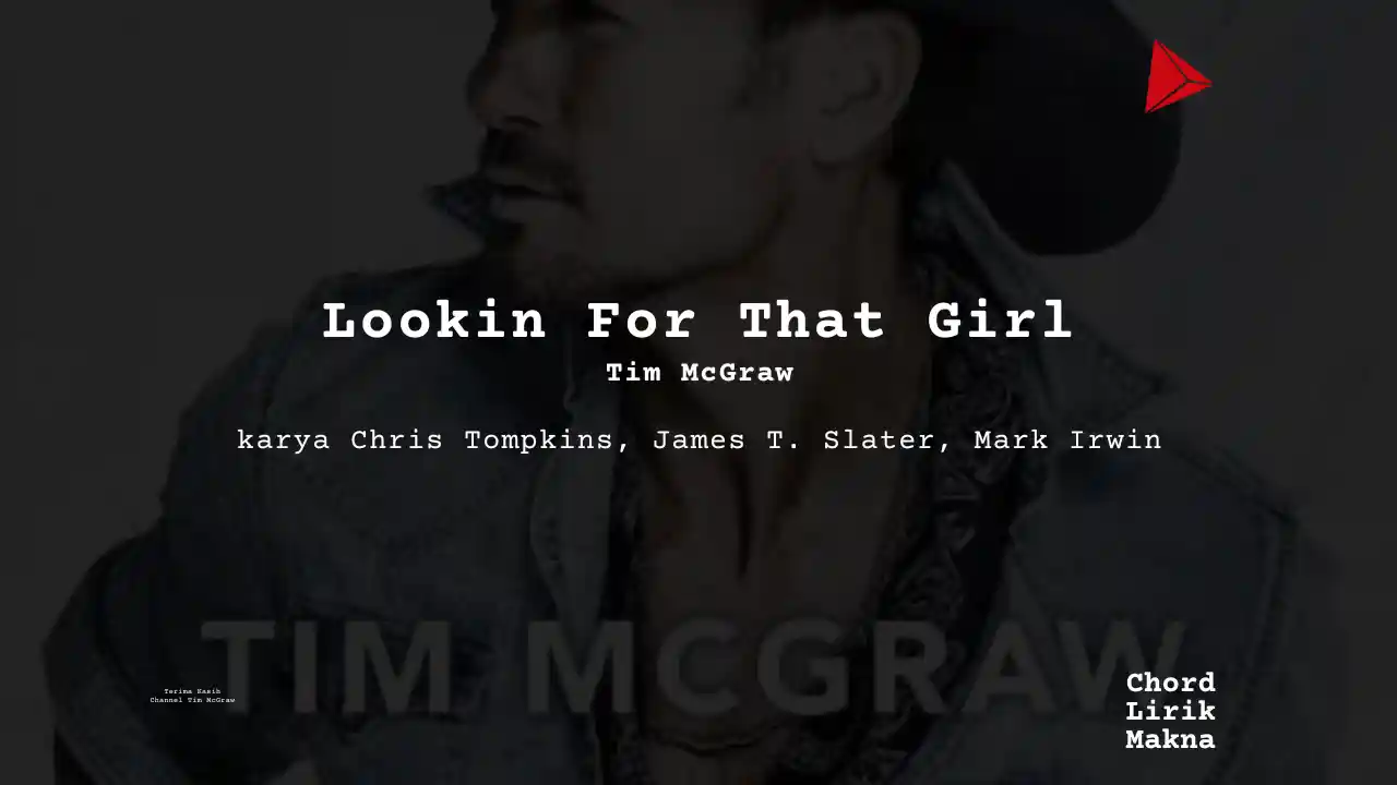 Chord Lookin For That Girl · Tim McGraw