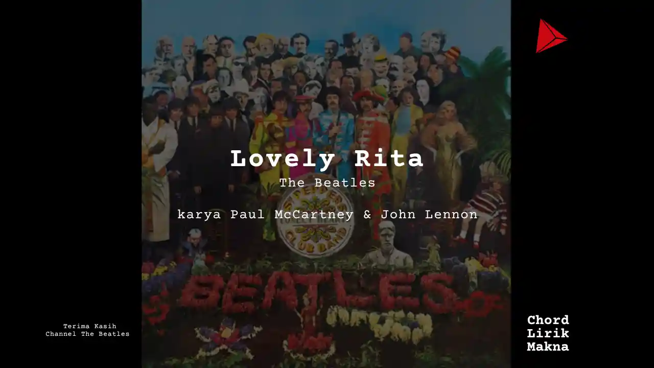 Lirik Lovely Rita · The Beatles, Chord Gampang & Makna Lagu Lengkap