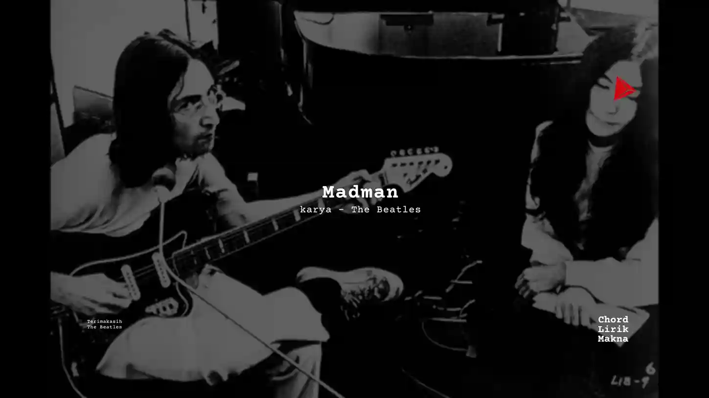 Lirik Madman · The Beatles, Chord Gampang & Makna Lagu Lengkap