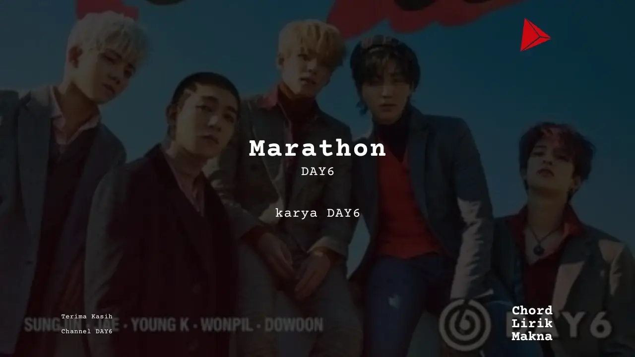 Lirik Marathon · DAY6, Chord Gampang & Makna Lagu Lengkap