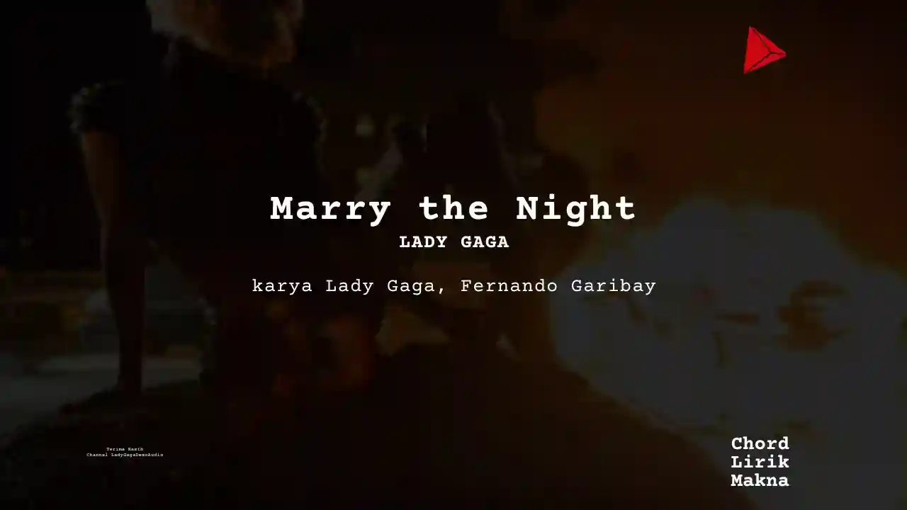 Lirik Marry The Night · Lady Gaga, Chord Gampang & Makna Lagu Lengkap