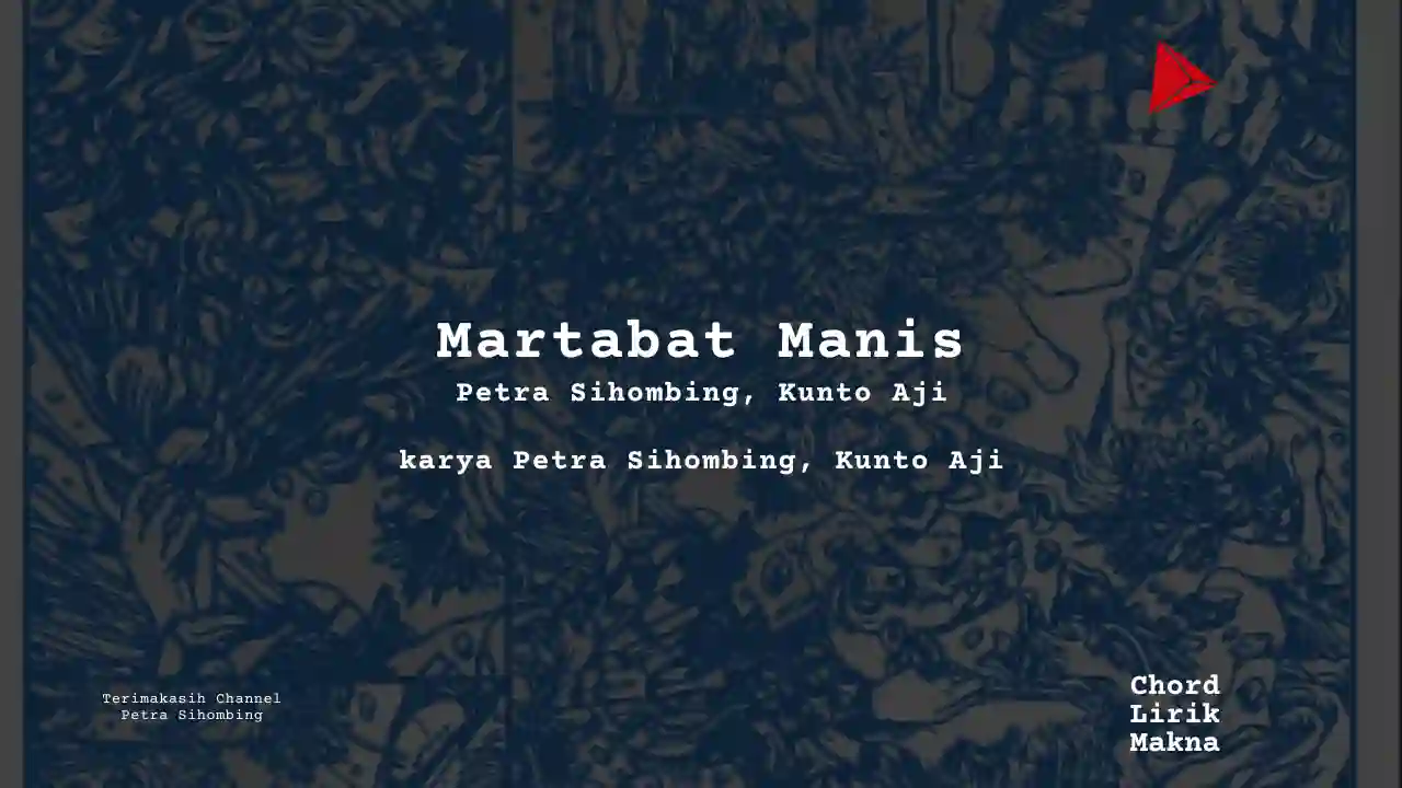 Lirik Martabat Manis · Petra Sihombing , Chord Gampang & Makna Lagu Lengkap