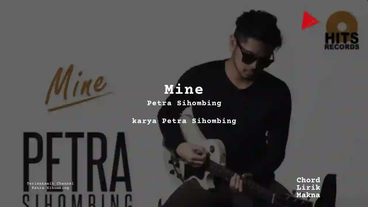 Lirik Mine · Petra Sihombing, Chord Gampang & Makna Lagu Lengkap