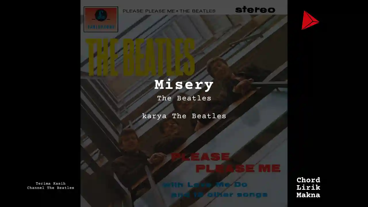 Makna Lagu Misery · The Beatles, Lirik & Chord Gampang Lengkap