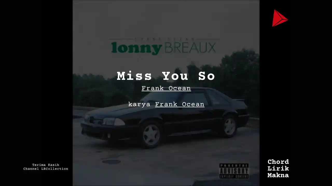 Lirik Miss You So · Frank Ocean, Chord Gampang & Makna Lagu Lengkap
