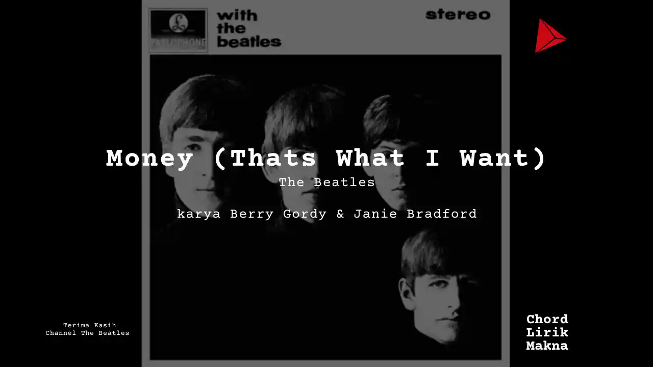 Lirik Money (Thats What I Want) · The Beatles, Chord Gampang & Makna Lagu Lengkap