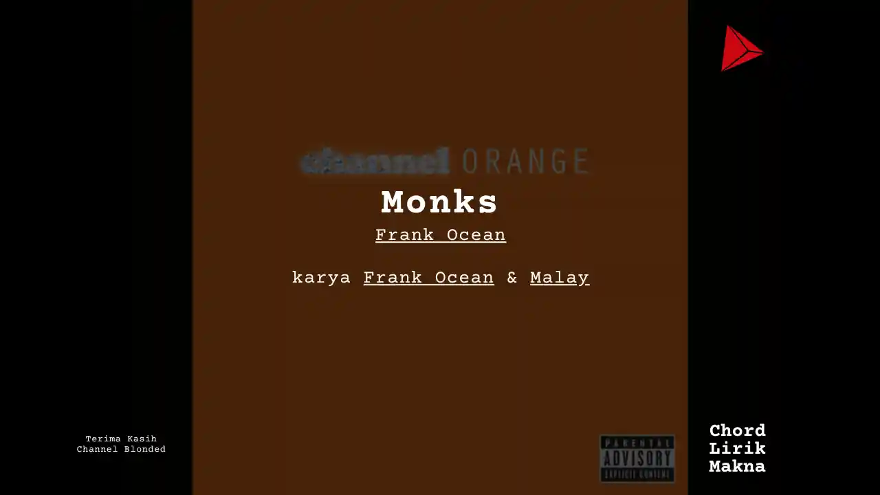 Lirik Monks · Frank Ocean, Chord Gampang & Makna Lagu Lengkap