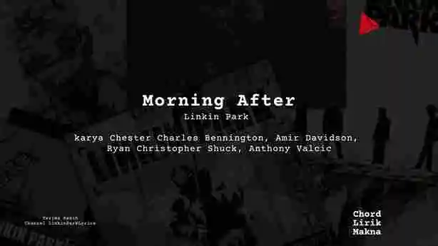 Lirik Morning After · Linkin Fark, Chord Gampang & Makna Lagu Lengkap