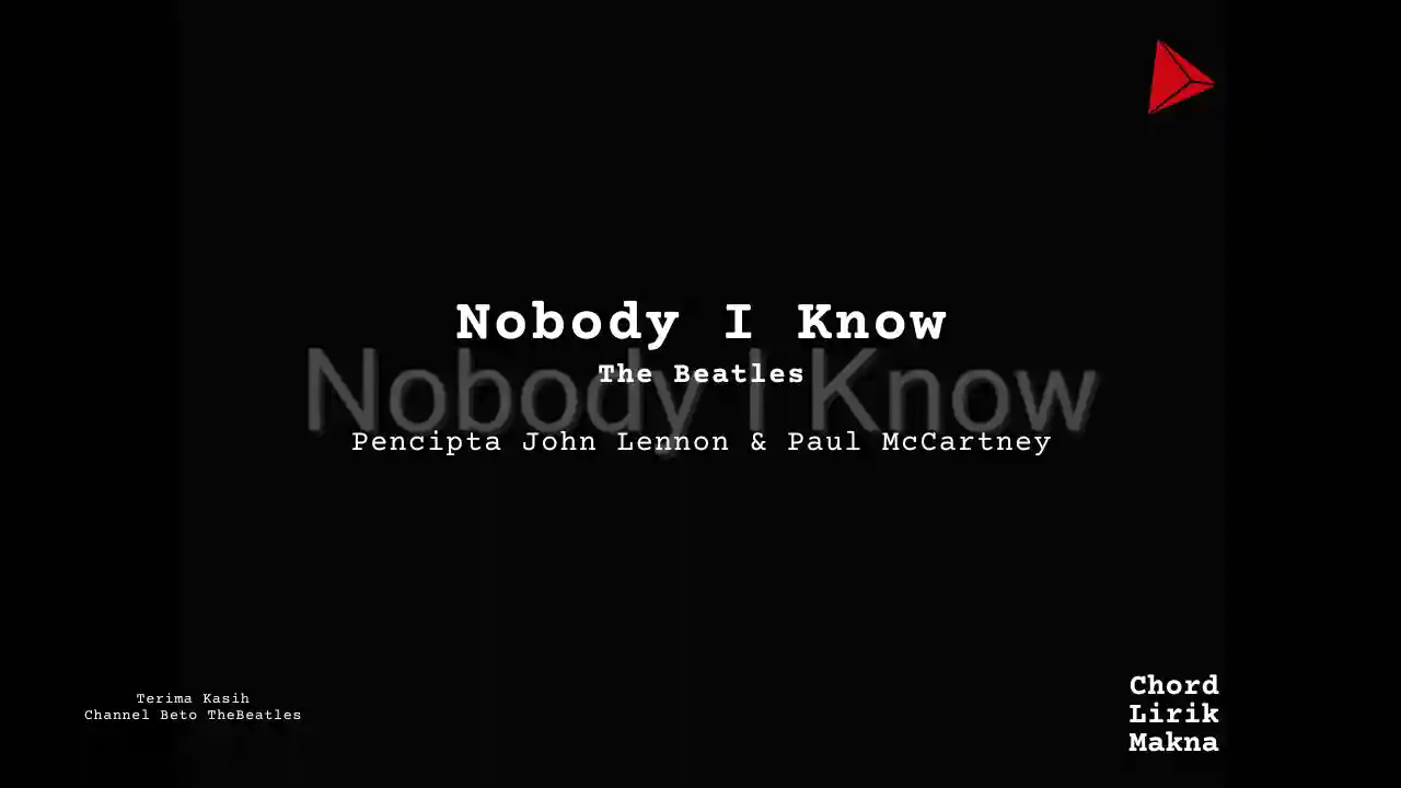 Makna Lagu Nobody I Know · The Beatles, Lirik & Chord Gampang Lengkap