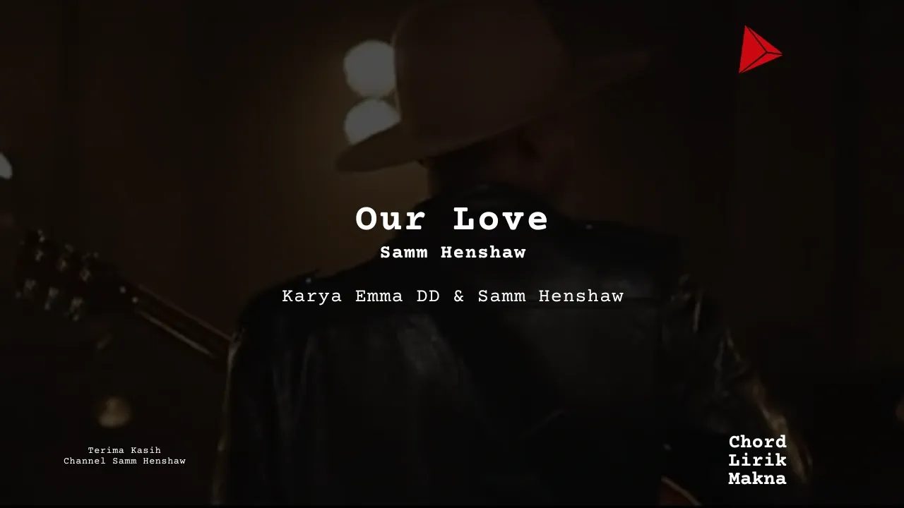 Chord Our Love · Samm Henshaw