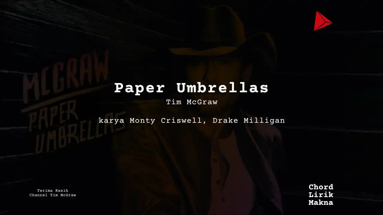 Lirik Paper Umbrellas · Tim McGraw, Chord Gampang & Makna Lagu Lengkap