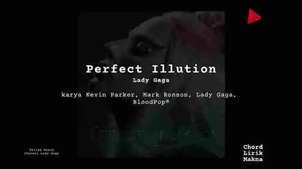 Lirik Perfect Illusion Chords · Lady Gaga, Chord Gampang & Makna Lagu Lengkap