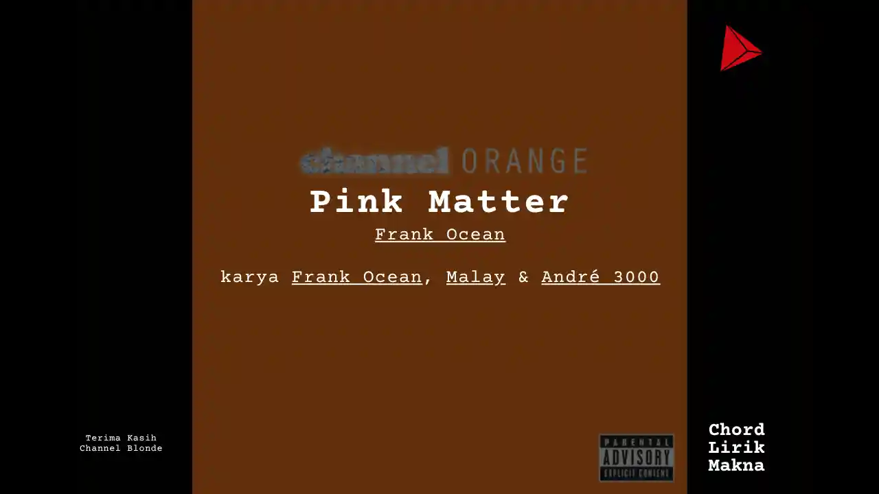 Makna Lagu Pink Matter · Frank Ocean, Lirik & Chord Gampang Lengkap