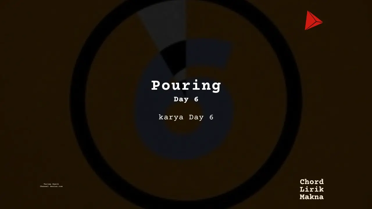 Lirik Pouring · DAY6, Chord Gampang & Makna Lagu Lengkap