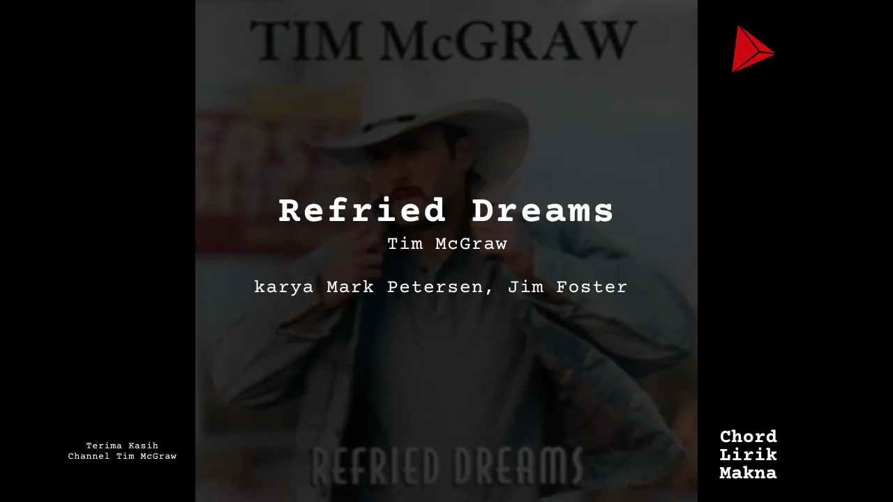 Chord Refried Dreams · Tim McGraw