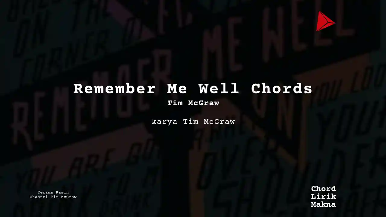 Chord Remember Me Well Chords · Tim McGraw