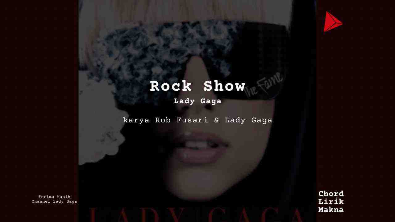 Chord Rock Show · Lady Gaga