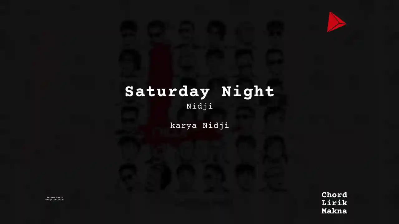 Makna Lagu Saturday Night · Nidji, Lirik & Chord Gampang Lengkap