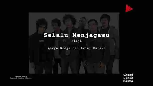 Lirik Selalu Menjagamu · Nidji, Chord Gampang & Makna Lagu Lengkap