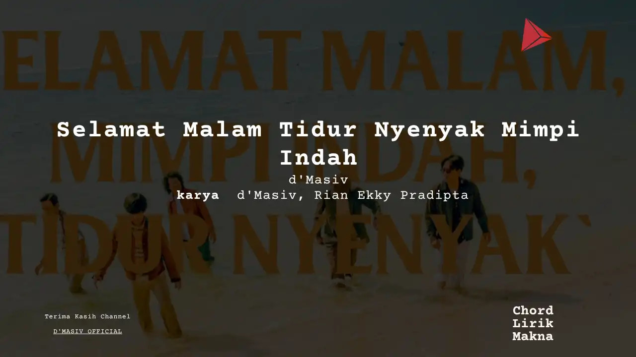 Lirik Selamat Malam Tidur Nyenyak Mimpi Indah · d’Masiv, Chord Gampang & Makna Lagu Lengkap