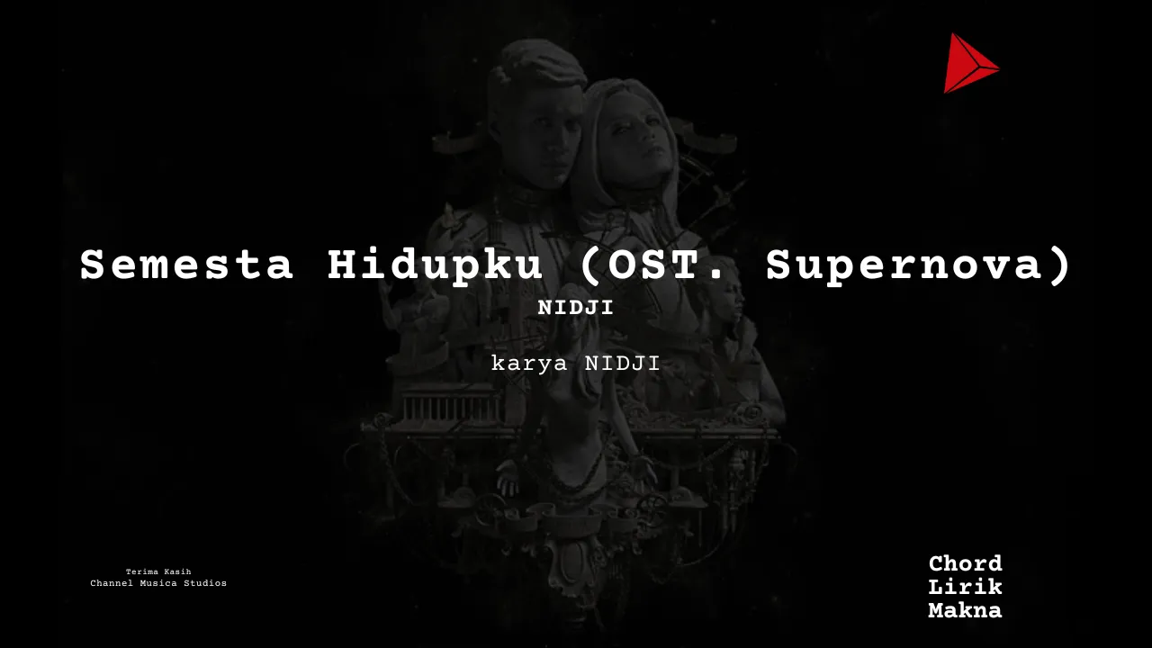 Lirik Semesta Hidupku (OST. Supernova) · Nidji, Chord Gampang & Makna Lagu Lengkap