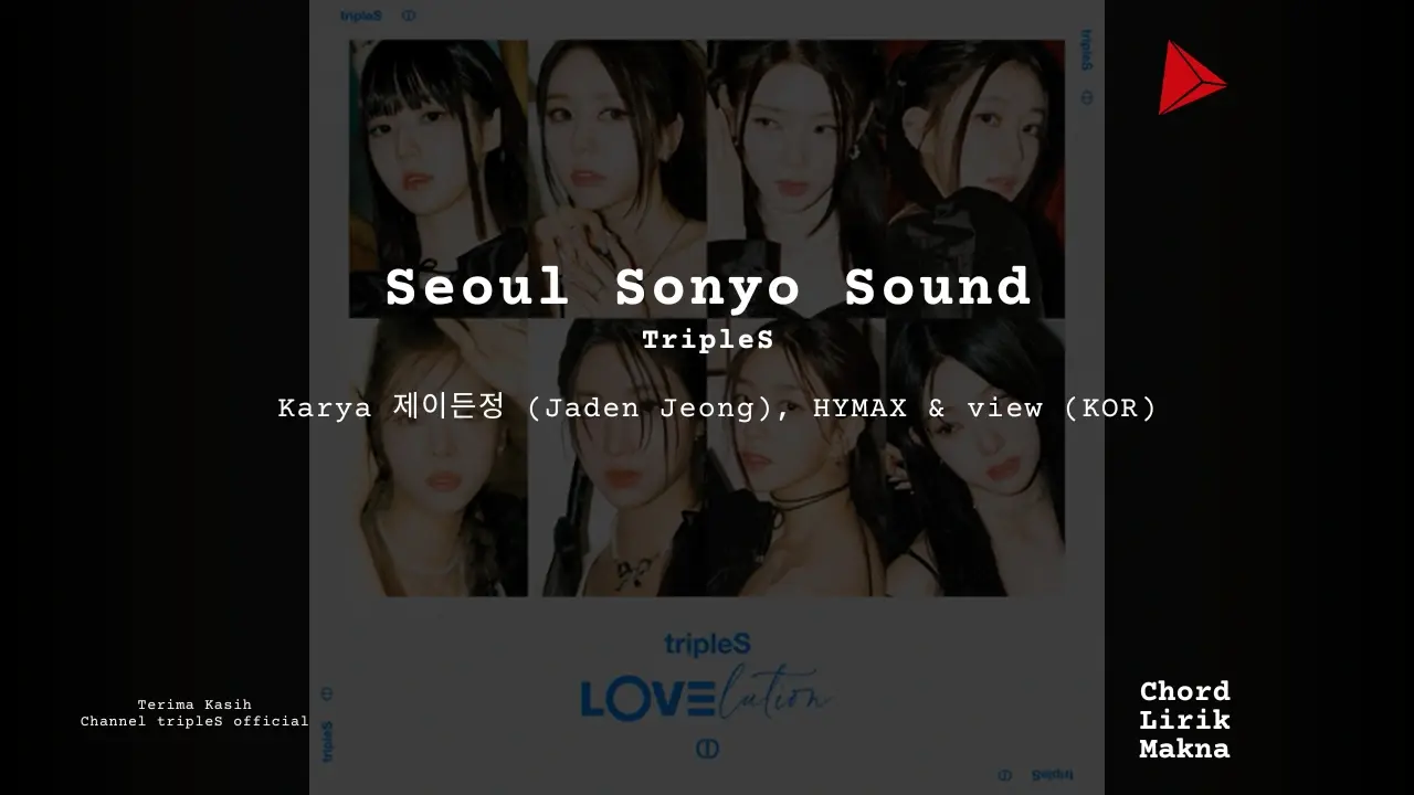 Lirik Seoul Sonyo Sound · tripleS, Chord Gampang & Makna Lagu Lengkap