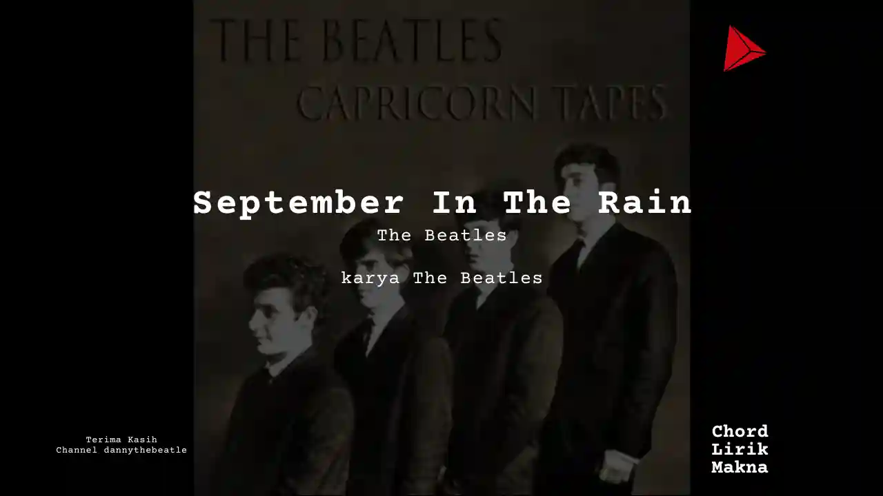 Makna Lagu September In The Rain · The Beatles, Lirik & Chord Gampang Lengkap